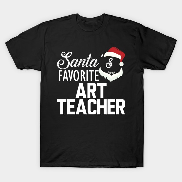 Art Teacher - Santa's favorite art teacher T-Shirt by KC Happy Shop